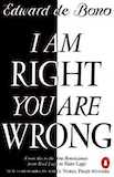 98483.I_Am_Right_You_Are_Wrong) by Edward de Bono